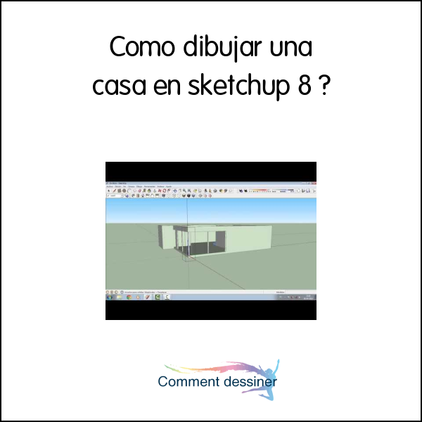 Como dibujar una casa en sketchup 8